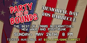 Party Out Of Bounds - Memorial Day 80's BBQ