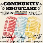 Community Showcase Mondays! @ Cafe Berlin