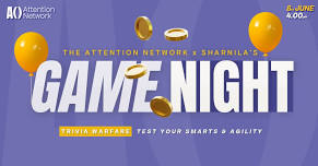The Attention Network x Sharnila's Game Night