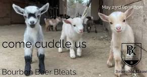 Baby Goats, Bourbon, Beer, Bleats No