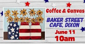 “Red, White & Blooms” Coffee & Canvas Class at Baker St Cafe, Dixon