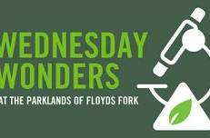 Wednesday Wonders at The Parklands of Floyds Fork