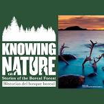 Knowing Nature: Stories of the Boreal Forest