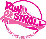 Run or Stroll, Wear Pink for Nicole 5k