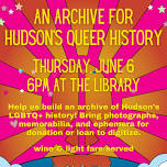 An Archive of Hudson’s Queer History