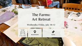 The Farms: Art Retreat