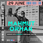 Mahmut Orhan - Mono Hall Batumi 2024 Season Opening Party