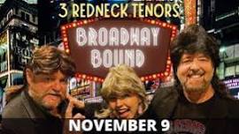 3 Redneck Tenors - Broadway Bound