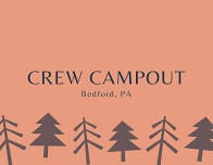 Crew Campout - Bedford, PA
