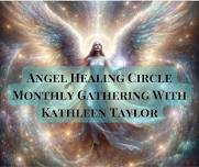 Angel Healing Circle Monthly Gathering With Kathleen Taylor