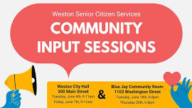 Community Input Sessions - Weston Senior Citizen Services