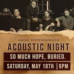 So Much Hope, Buried Acoustic Night