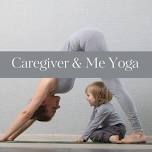 Caregiver and Me Yoga