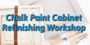 Chalk Paint® Cabinet Refinishing Workshop