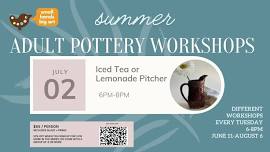 Adult Pottery Workshop -  Ceramic Iced Tea Pitcher