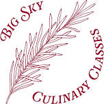 Big Sky Culinary Classes – Dinner with Chef Heather Hatwan