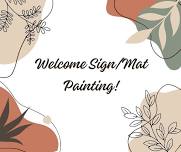 Welcome Sign/Mat Painting!