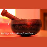 Red Light with Reiki and Sound Bowl