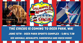 C&M Circus is coming to Deer Park, WA!