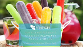 Playdate Popsicle Party Paradise! 