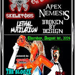 Reign of Z & Beautiful Skeletons on Tour // Apex Nemesis / Broken By Design / Lethal Mutilation