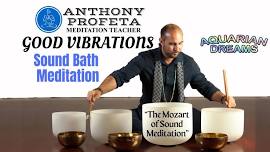 GOOD VIBRATIONS: Sound Bath Meditation