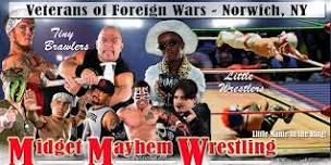 Midget Mayhem Wrestling / Little Mania Goes Wild! Norwich NY 18+