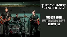 The Schmidt Brothers LIVE: Watermelon Days - Atkins, IA