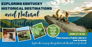 Exploring Kentucky Historical Destinations & Natural Wonders