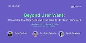 Beyond User Want: Uncovering True User Needs with the Jobs-to-Be-Done Frame