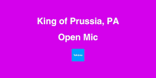 Open Mic - King of Prussia