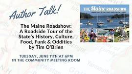 Maine Roadshow: A Roadside Tour of the State’s History, Culture, Food, Funk & Oddities
