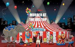 Murder at the Big Top- A Murder Mystery, Dinner and Dance
