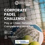 Corporate Padel Challenge: Play or Cheer, Network, Compete and Have Fun
