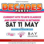 Decades Party at Bay Collective - Saturday 11 May