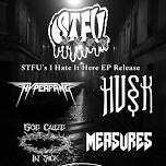 STFUs “I Hate It Here” EP Release Show