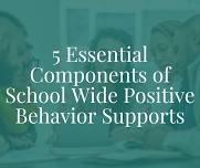 5 Essential Components of School-Wide Positive Behavior Supports