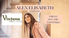 Alex Elisabeth returns to Vintana wine + dine