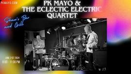 PK Mayo Eclectic Electric Quartet @ Shaw's