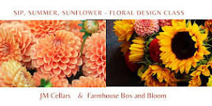 Sip, Summer and Sunflowers - Come design a fresh and fun floral arrangement