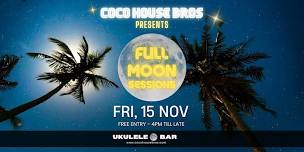 Full Moon Sessions By Coco House Bros : 002