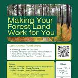 Landowner Workshop: Making Your Forest Land Work for You
