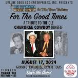 Uvalde Opera House presents A Tribute to the Ole Cherokee Cowboy Himself, starring BMTT and others