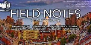 Field Notes Comedy Open Mic (Sundays - Portland, Maine)