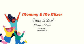 Mommy & Me Mixer