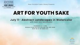 Teen Art for Youth Sake - Abstract Landscapes in Watercolor