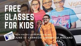 Free Glasses for Kids Mobile Clinic- Carnegie Library of Midland