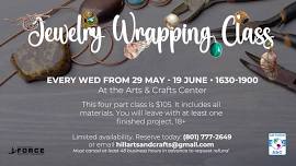 Jewelry Wrapping Class – May – June
