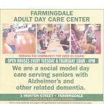 Open house Every Tuesday and Thursday at the Farmingdale Adult Day Care Center