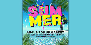 Angus Pop-Up Market: July Summer Fun